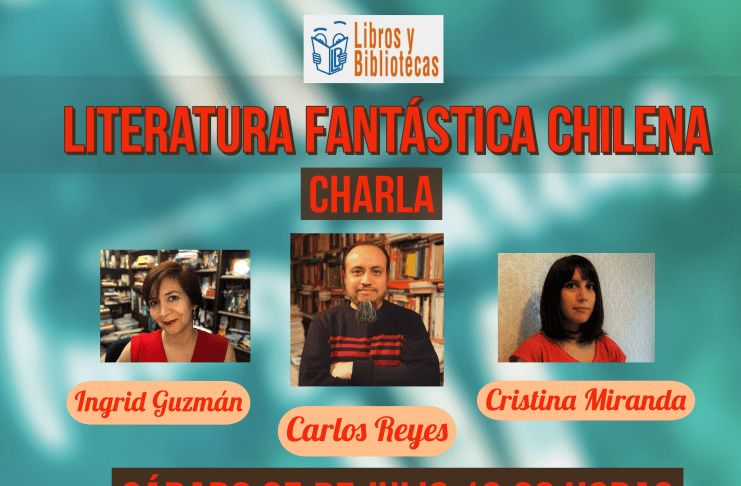 Literatura Fantástica Chilena, una charla imaginaria…