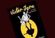 Víctor Jara vuelve en viñetas. Un canto comprometido Víctor Jara, un canto comprometido