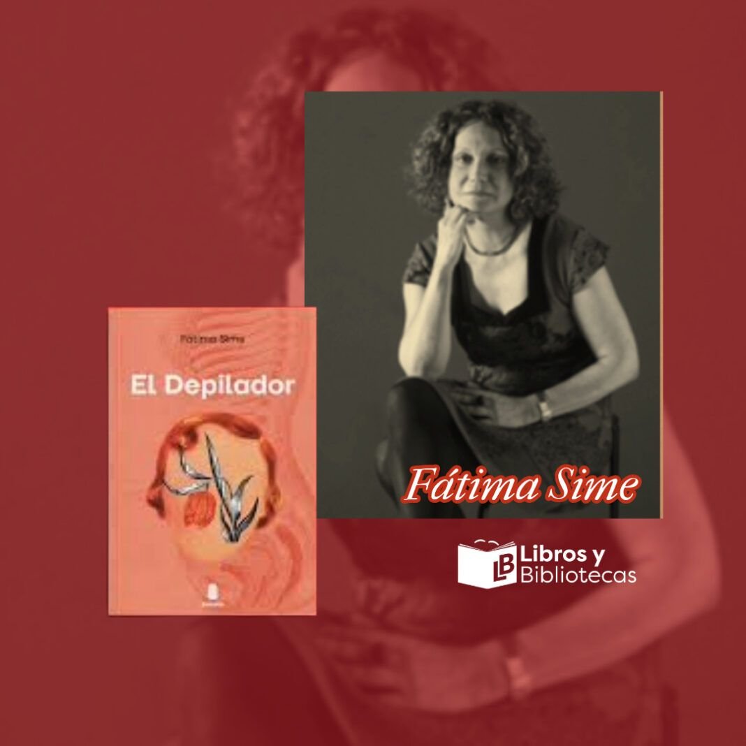 El Depilador, Fátima Sime, Editorial Cuneta