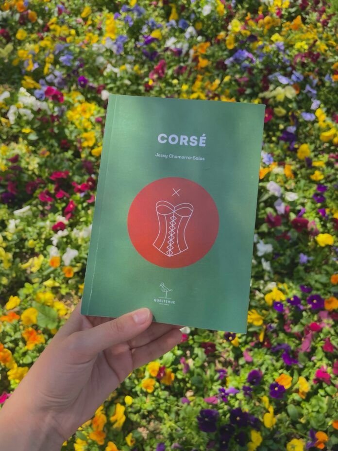 Corsé, de Jessy Chamorro-Salas. Corsé, de Jessy Chamorro-Salas. Queltehue Ediciones