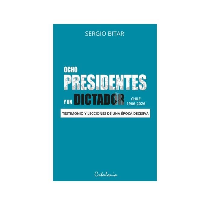 Bitar Ocho Pdtes y un Dictador. Memorias